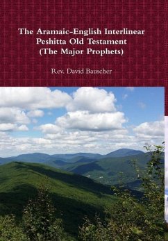 The Aramaic-English Interlinear Peshitta Old Testament (The Major Prophets) - Bauscher, Rev. David