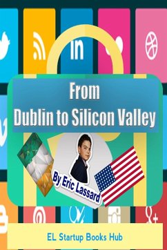 From Dublin to Silicon Valley - Lassard, Eric