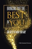 Bringing Out the Best in You Bringing Out the Best in You