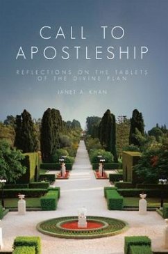 Call to Apostleship: Reflections on the Tablets of the Divine Plan - Khan, Janet A.