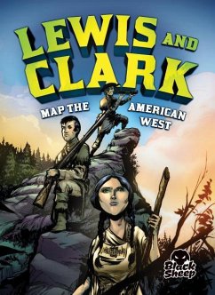 Lewis and Clark Map the American West - Yomtov, Nel