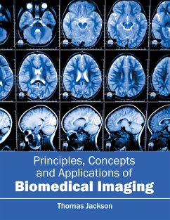 Principles, Concepts and Applications of Biomedical Imaging