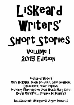 Liskeard Writers' Short Stories Volume I - Writers', Liskeard