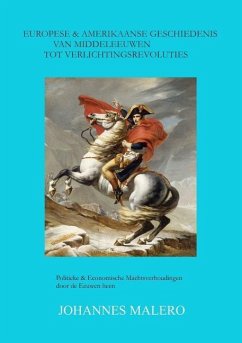 Europese & Amerikaanse Geschiedenis van Middeleeuwen tot Verlichtingsrevoluties - Malero, Johannes