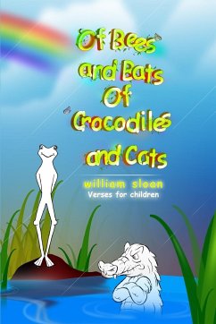 of Bees and Bats of Crocodiles and Cats - Sloan, William