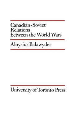 Canadian-Soviet Relations between the World Wars - Balawyder, Aloysius
