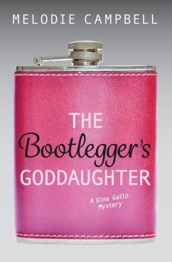The Bootlegger's Goddaughter - Campbell, Melodie