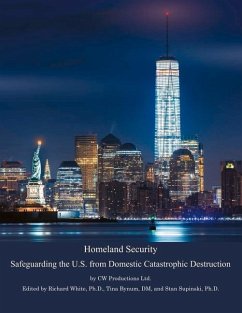 Homeland Security: Safeguarding the U.S. from Domestic Catastrophic Destruction Volume 1 - Ltd, Cw Productions