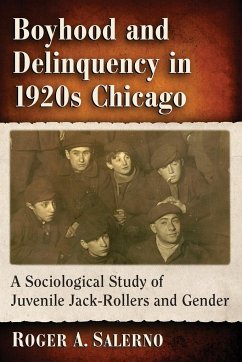 Boyhood and Delinquency in 1920s Chicago - Salerno, Roger A.