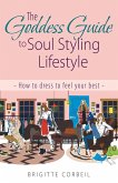 The Goddess Guide to Soul Styling Lifestyle
