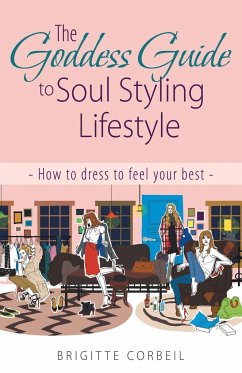 The Goddess Guide to Soul Styling Lifestyle - Corbeil, Brigitte