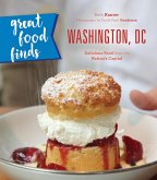 Great Food Finds Washington, DC: Delicious Food from the Nation's Capital
