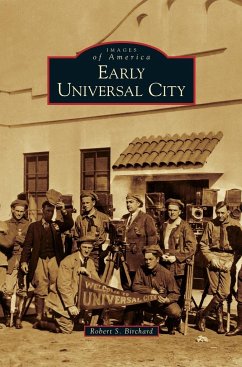 Early Universal City - Birchard, Robert S.