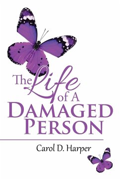 The Life of A Damaged Person - Harper, Carol D.