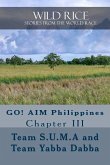 Wild Rice: Go! Aim Philippines Chapter III