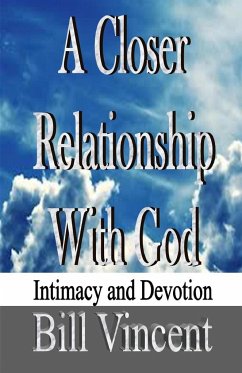 A Closer Relationship With God - Vincent, Bill