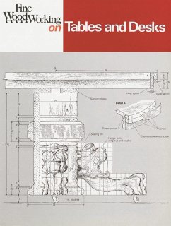 Fine Woodworking on Tables and Desks - Editors Of Fine Woodworking