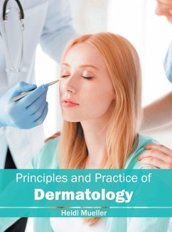 Principles and Practice of Dermatology Principles and Practice of Dermatology