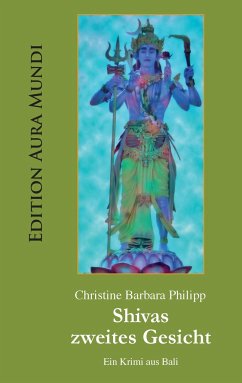 Shivas zweites Gesicht - Philipp, Christine Barbara