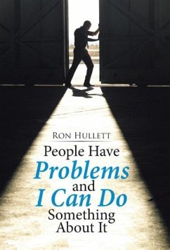 People Have Problems and I Can Do something About It - Hullett, Ron