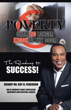 Poverty Shall No Longer Knock At Thy Door - Ferguson, Bishop Roy D.