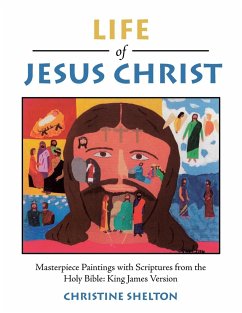 Life of Jesus Christ: Masterpiece Paintings with Scriptures from the Holy Bible: King James Version