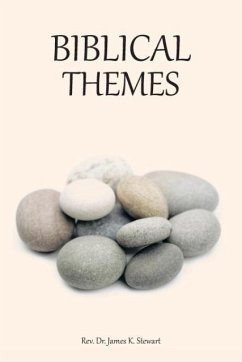 BIBLICAL THEMES - Stewart, Rev. James K