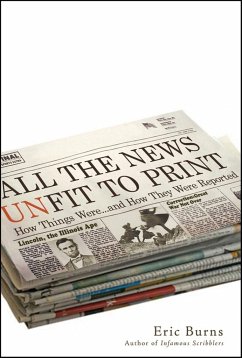 All the News Unfit to Print - Burns, Eric