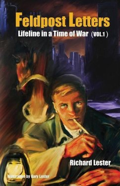 Feldpost Letters - Lifeline in a Time of War (Vol. 1) - Lester, Richard