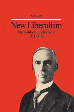 New Liberalism: The Political Economy of J.A. Hobson - Allett, John