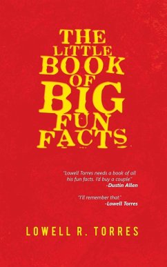 The Little Book of Big Fun Facts - Torres, Lowell R.