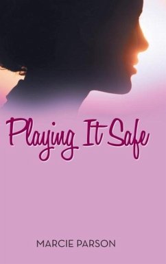 Playing It Safe - Parson, Marcie
