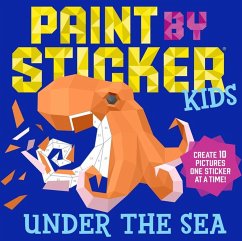 Paint by Sticker Kids: Under the Sea - Publishing, Workman