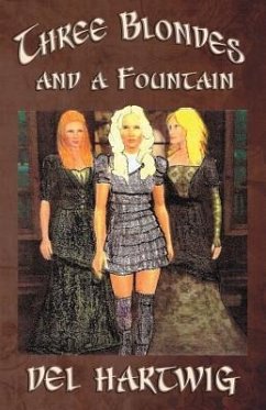 Three Blondes and a Fountain - Hartwig, Del