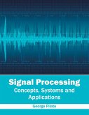 Signal Processing: Concepts, Systems and Applications