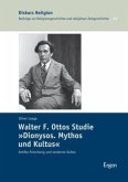 Walter F. Ottos Studie &quote;Dionysos. Mythos und Kultus&quote;