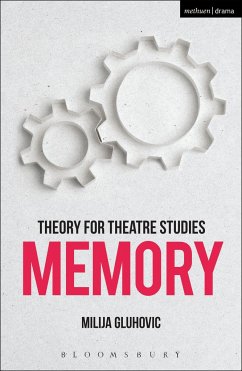 Theory for Theatre Studies: Memory - Gluhovic, Milija (University of Warwick, UK)