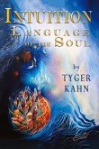 Intuition: Language of the Soul: Book One Volume 1