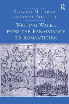 Writing Wales, from the Renaissance to Romanticism - Mottram, Stewart