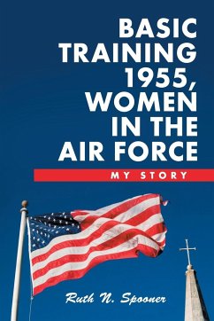 Basic Training 1955, Women in the Air Force - Spooner, Ruth N.