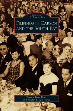 Filipinos in Carson and the South Bay - Ibanez, Florante Peter; Ibanez, Roselyn Estepa
