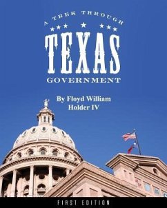 A Trek through Texas Government - Holder, Floyd William