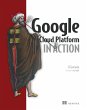 Google Cloud Platform in Action - Bild 1
