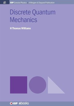 Discrete Quantum Mechanics - Williams, H. Thomas