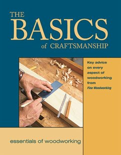 The Basics of Craftsmanship - Editors Of Fine Woodworking
