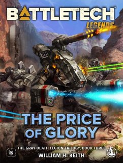 Cover BattleTech Legends: The Price of Glory (The Gray Death Legion Trilogy, Book Three) (eBook, ePUB)