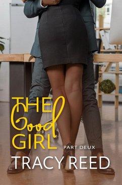 The Good Girl Part Deux (eBook, ePUB) - Reed, Tracy