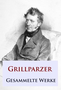Grillparzer - Gesammelte Werke (eBook, ePUB) - Grillparzer, Franz