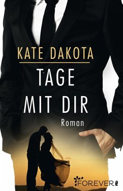 Tage mit dir (eBook, ePUB) - Dakota, Kate