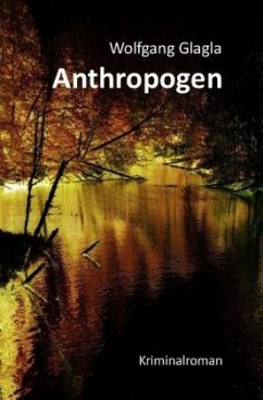 Anthropogen / Richard Tackert Bd.4 - Glagla, Wolfgang